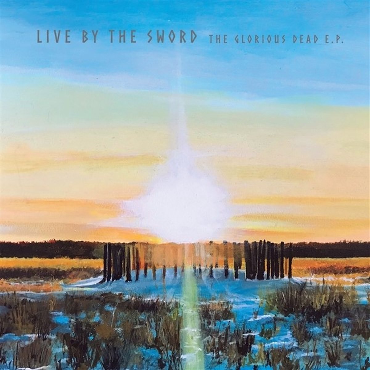 Live By The Sword - The Glorious Dead (12" Single)