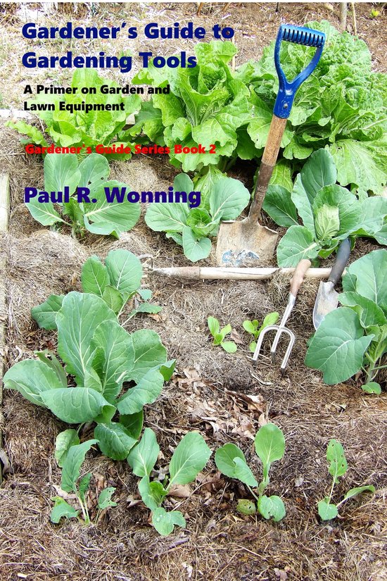 Gardener's Guide to Garden Tools (ebook), Paul R. Wonning