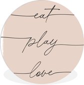 WallCircle - Wall Circle - Wall Circle Inside - Texte - Citations - Eat play love - Nourriture - 30x30 cm - Décoration murale - Peintures ronds