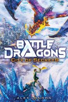 Battle Dragons 3 - City of Secrets (Battle Dragons #3)
