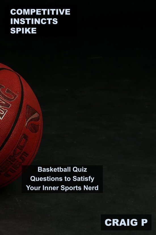 Basketball Quiz Trivia 4 Competitive Instincts Spike Basketball Quiz