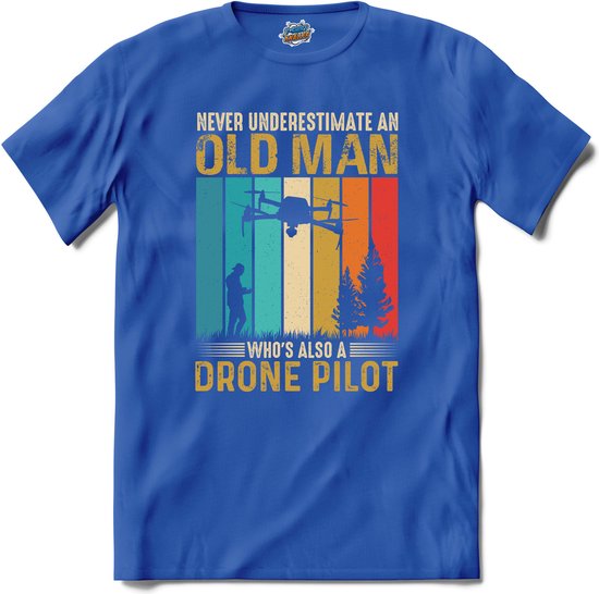 Never underestimate an old man drone pilot | Drone met camera | Mini drones - T-Shirt - Unisex - Royal Blue - Maat M