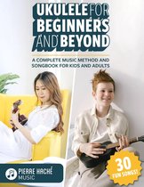 Beginner Ukulele Books - Ukulele for Beginners and Beyond