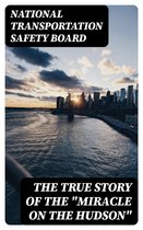 The True Story of the "Miracle on the Hudson"