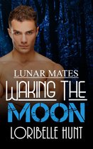 Lunar Mates 11 - Waking The Moon