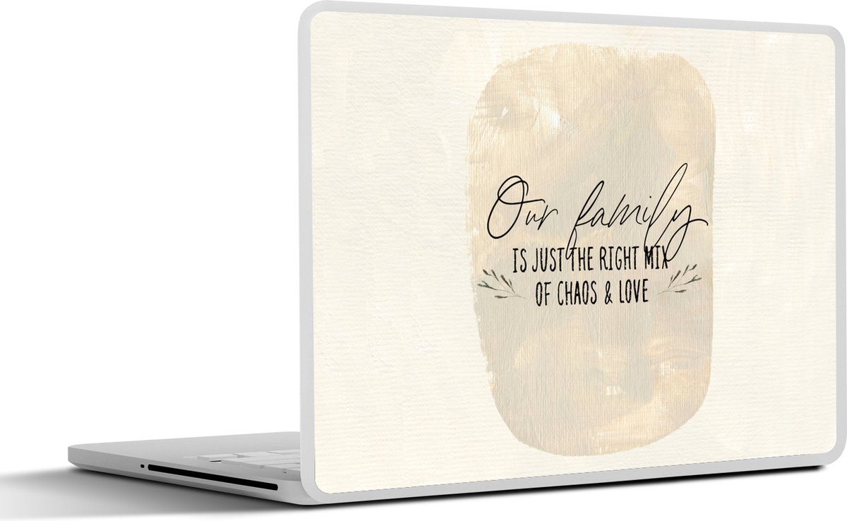 Laptop sticker - 17.3 inch - Quotes - Familie - Our family is just the right mix of chaos & love - Spreuken - 40x30cm - Laptopstickers - Laptop skin - Cover