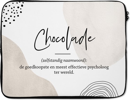 Kapper Tot Kwaadaardige tumor Laptophoes 17 inch - Spreuken - Chocolade - Quotes - Woordenboek -  Chocolade definitie... | bol.com