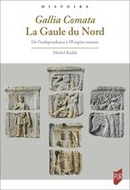 Histoire - Gallia Comata. La Gaule du Nord
