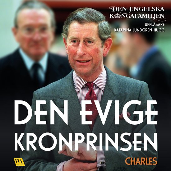 Charles – Den evige kronprinsen - cover
