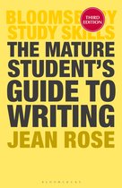 Bloomsbury Study Skills - The Mature Student's Guide to Writing