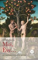 Autobiographie d'un mythe - Moi, Eve...