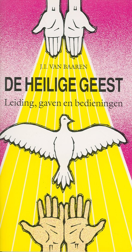 De Heilige Geest: leiding, gaven en bedieningen