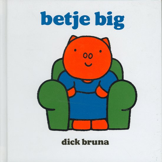 Cover van het boek 'Betje Big' van Dick Bruna