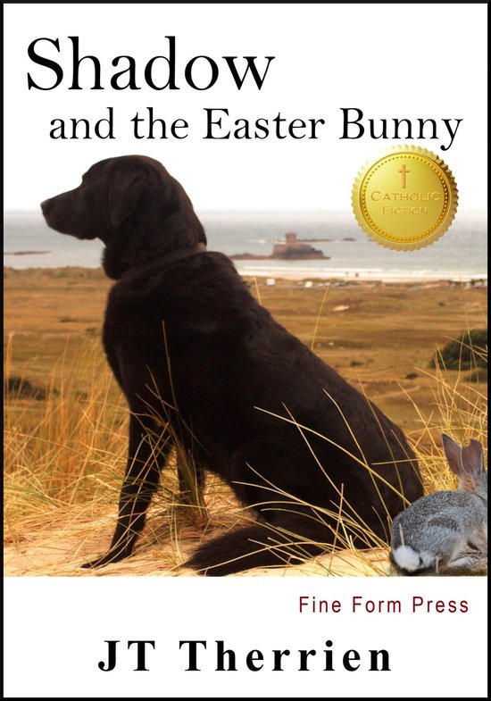 Shadow the Black Lab Tales 5 - Shadow and the Easter Bunny: Shadow the ...