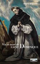 Vie et mort de Saint Dominique