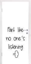 Deursticker Spreuken - Quotes - Fart like no one's listening - Scheet - Wolk - 90x215 cm - Deurposter