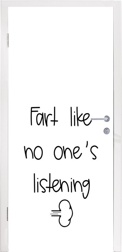 Deursticker Spreuken - Quotes - Fart like no one's listening - Scheet - Wolk - 85x215 cm - Deurposter