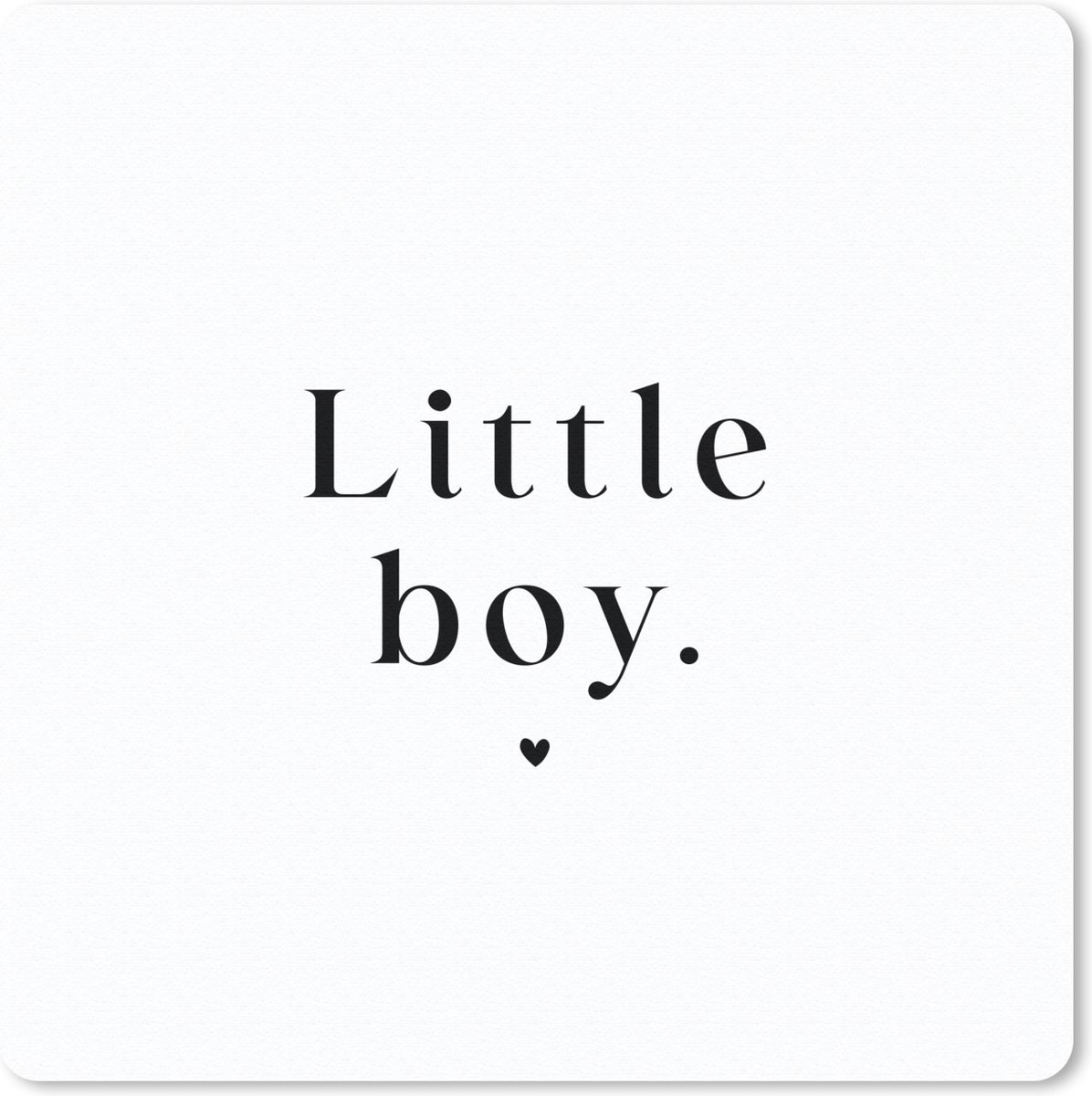 Muismat 20x20 cm - Mousepad Kinderen - Spreuken - Little boy - Quotes - Jongens - Muismatten