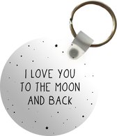 Porte-clés - Citations - Je t'aime jusqu'à la lune et retour - Bébé - Amour - Proverbes - Plastique - Rond - Distribuer des cadeaux