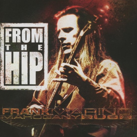 Frank Marino - From The Hip