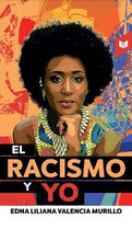 El racismo y yo