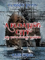 Classics To Go - A Floating City and the Blockade Runners