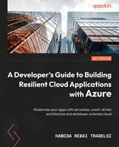 A Developer's Guide to Building Resilient Cloud Applications with Azure
