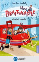 Miss Braitwhistle 6 - Miss Braitwhistle 6. Miss Braitwhistle startet durch