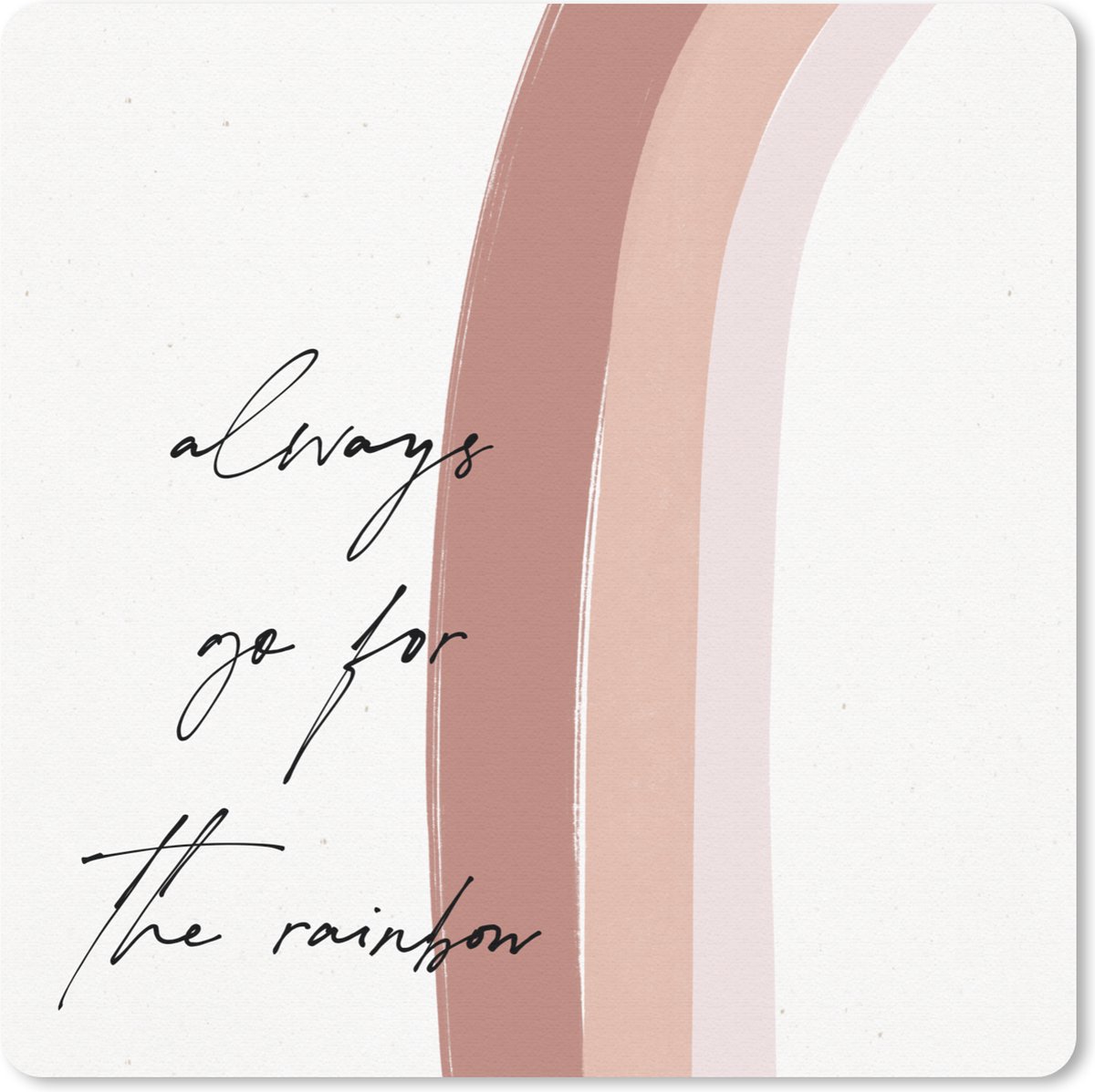 Muismat 20x20 cm - Mousepad Regenboog - Always go for the rainbow - Quotes - Tekst - Muismatten