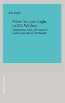 Filosofia e letteratura - Filosofia e patologia in D.F. Wallace