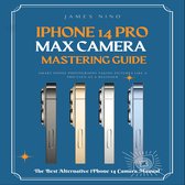 iPhone 14 Pro Max Camera Mastering Guide