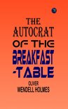 The Autocrat of the Breakfast-Table