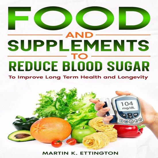 Food and Supplements to Reduce Blood Sugar - cover