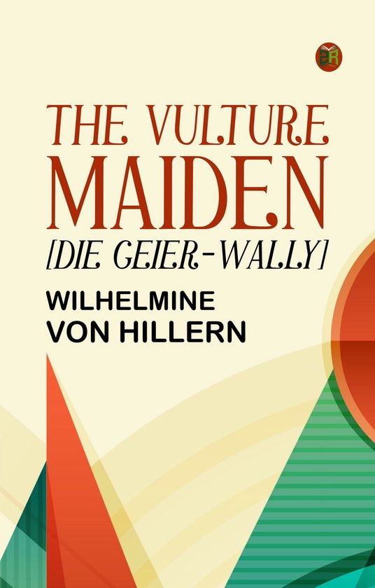 The Vulture Maiden [Die Geier-Wally.] - cover
