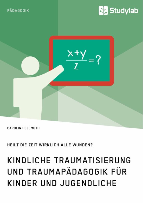 Kindliche Traumatisierung und Traumapädagogik für Kinder u ... - cover