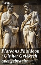 Platoons Phaidoon : Uit het Grieksch overgebracht