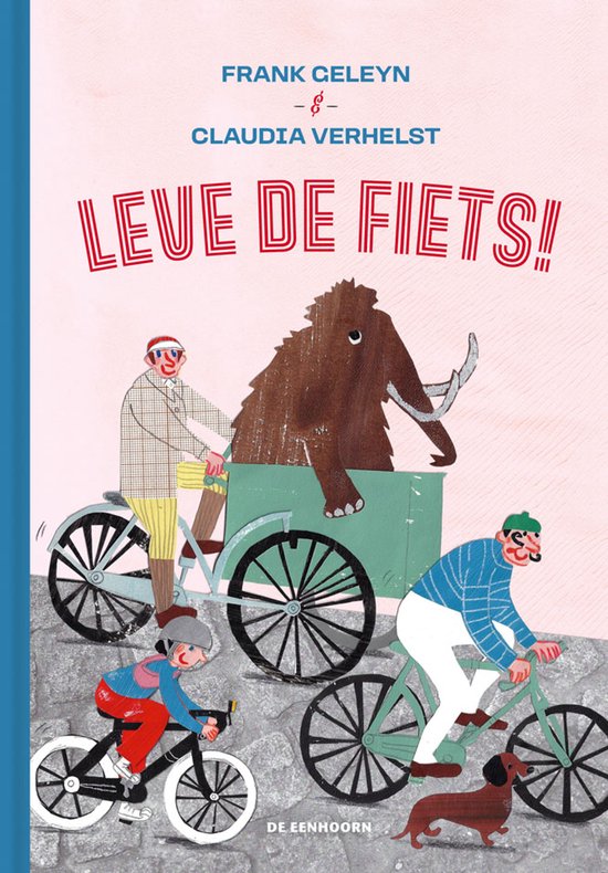 Boekcover met een mammoet in een bakfiets, getrokken door twee mannen op fietsen. Een kind op een racefiets en een hondje.