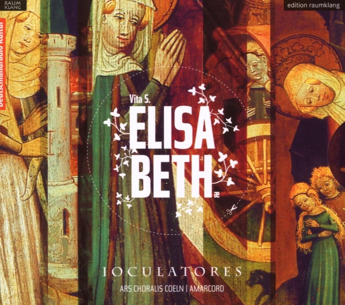 Ioculatores, Ars Choralis Coeln, Amarcord - Vita S. Elisabethae (CD)
