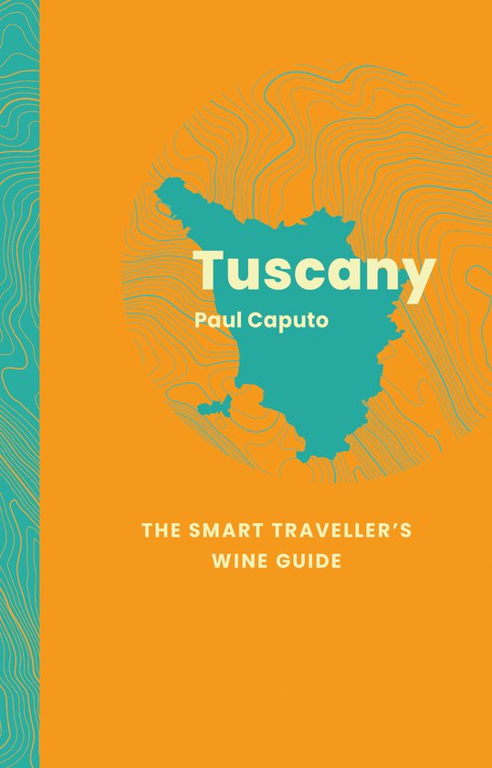 The Smart Traveller's Wine Guide- Tuscany: The Smart Travell ... - cover