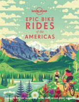 Epic - Lonely Planet Epic Bike Rides of the Americas