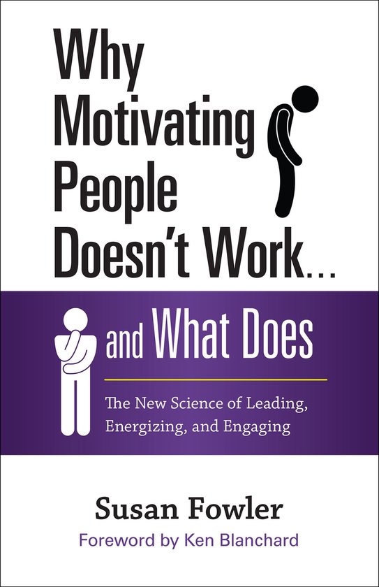 Why Motivating People Doesn'T Work . . . and What Does - cover