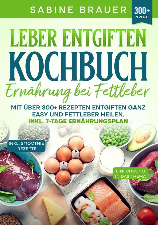 Leber entgiften Kochbuch – Ernährung bei Fettleber - cover