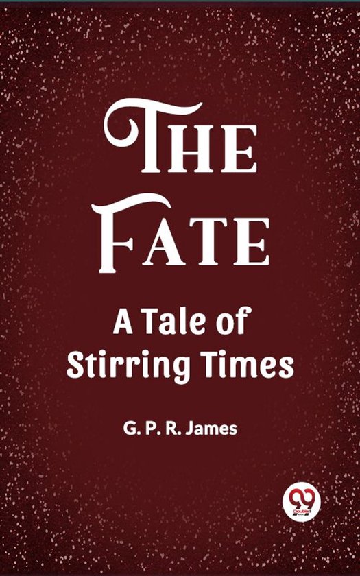 The Fate A Tale of Stirring Times