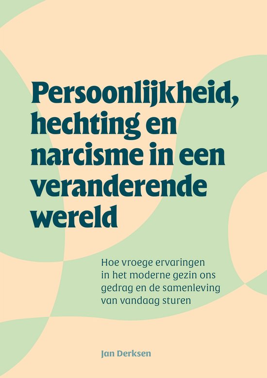 Persoonlijkheid, hechting en narcisme in een veranderende we ... - cover