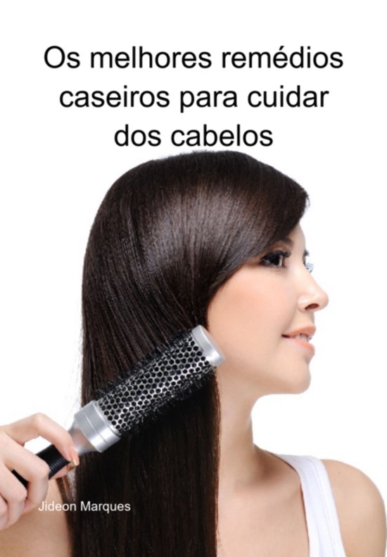 Os Melhores Remédios Caseiros Para Cuidar Dos Cabelos - cover