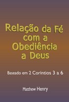 Relação Da Fé Com A Obediência A Deus