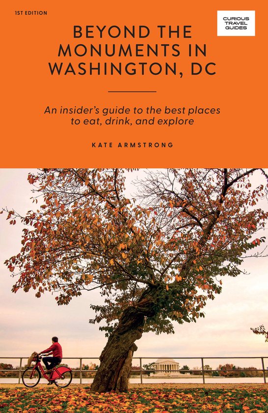 Curious Travel Guides- Beyond the Monuments in Washington, D ... - cover