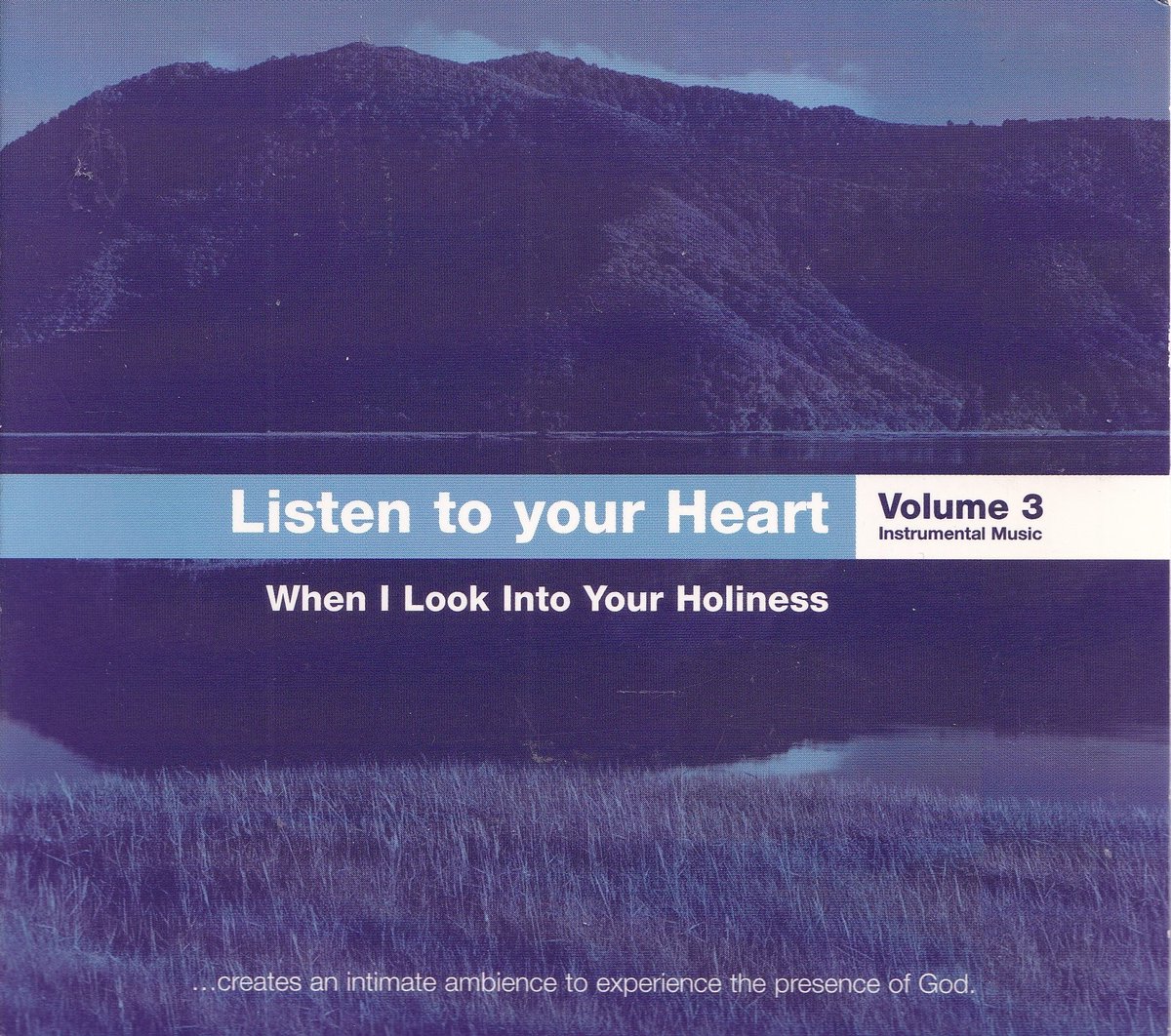 Listen to your heart vol. 3, When I look into Your Holiness - Diverse artiesten