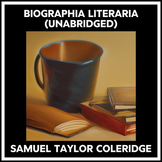 Biographia Literaria (Unabridged) - cover