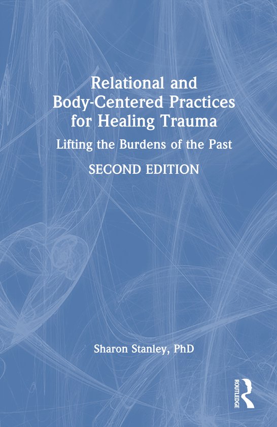 Relational and Body-Centered Practices for Healing Trauma - cover